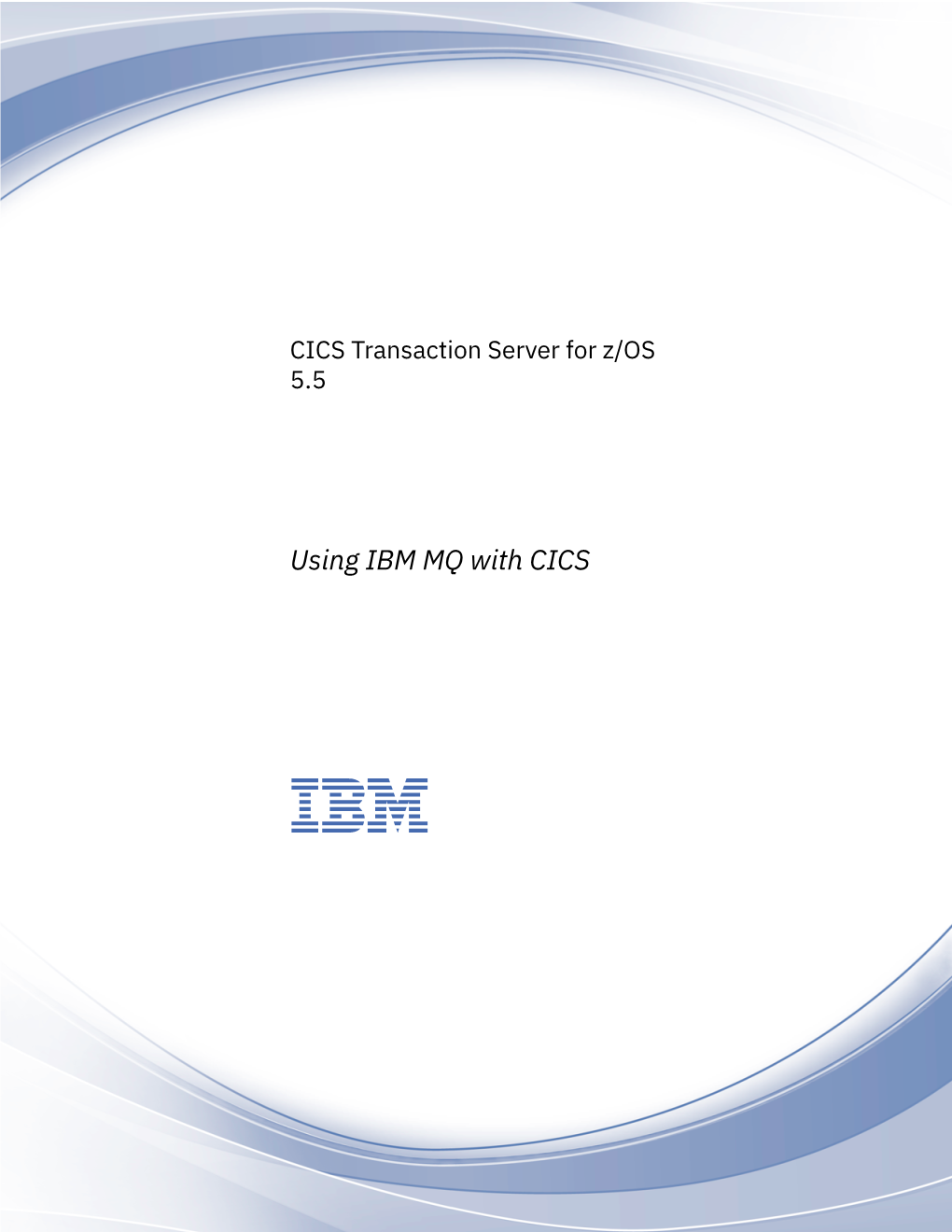 CICS TS for Z/OS: Using IBM MQ with CICS Chapter 1