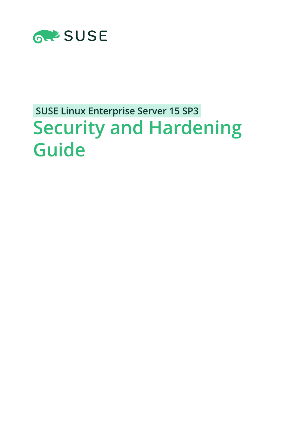Security and Hardening Guide Security and Hardening Guide SUSE Linux Enterprise Server 15 SP3