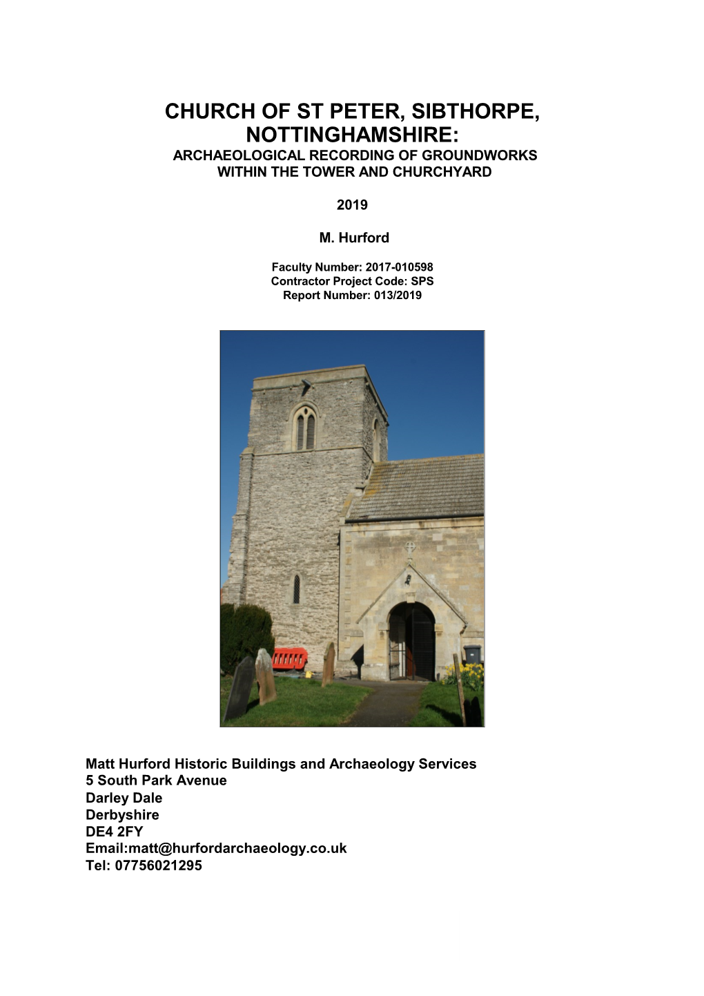 Church of St Peter, Sibthorpe, Nottinghamshire: Archaeological Recording of Groundworks Within the Tower and Churchyard