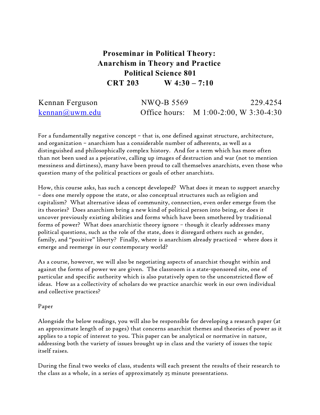 Anarchism in Theory and Practice Political Science 801 CRT 203 W 4:30 – 7:10