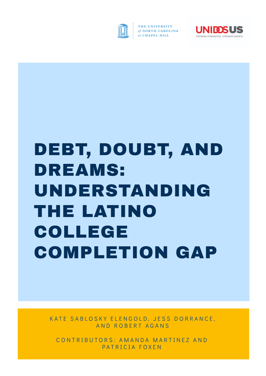 Debt, Doubt, and Dreams: Understanding the Latino College Completion Gap