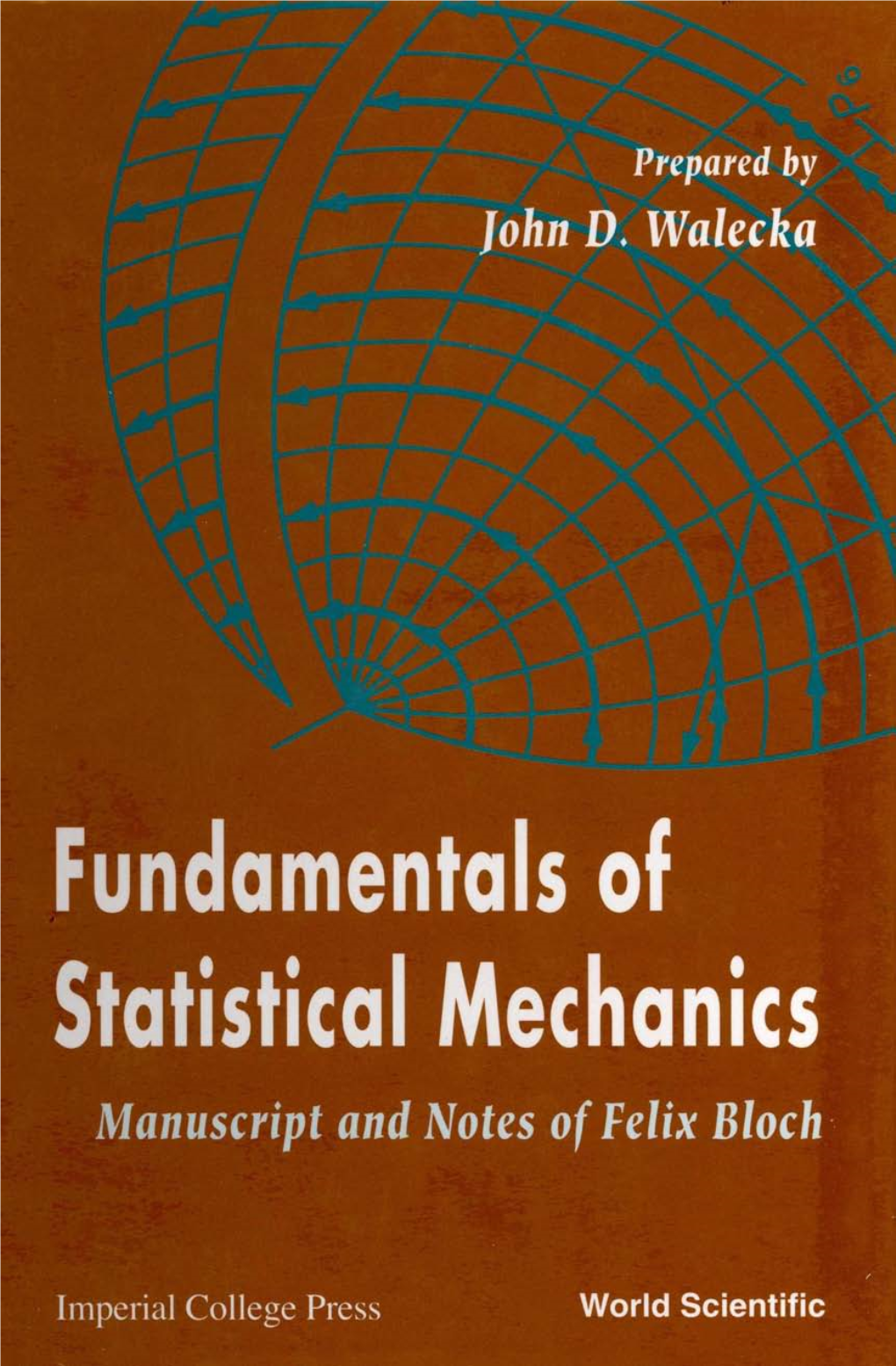 Fundamentals of Statistical Mechanics Manuscript and Notes of Felix Block