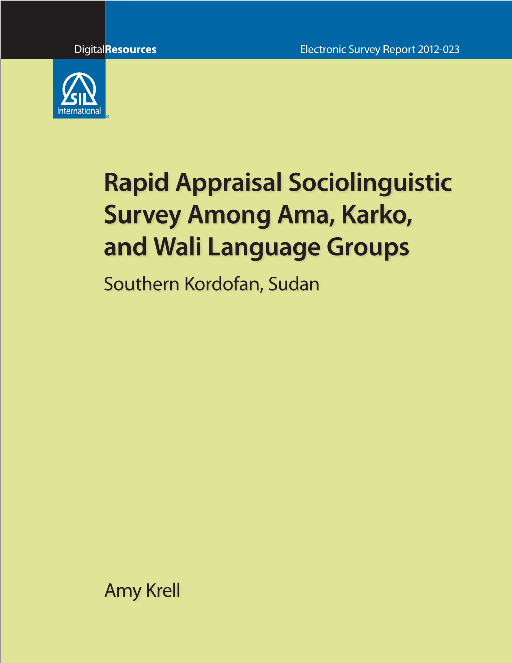 Rapid Appraisal Sociolinguistic Survey Among Ama, Karko, and Wali Language Groups Southern Kordofan, Sudan