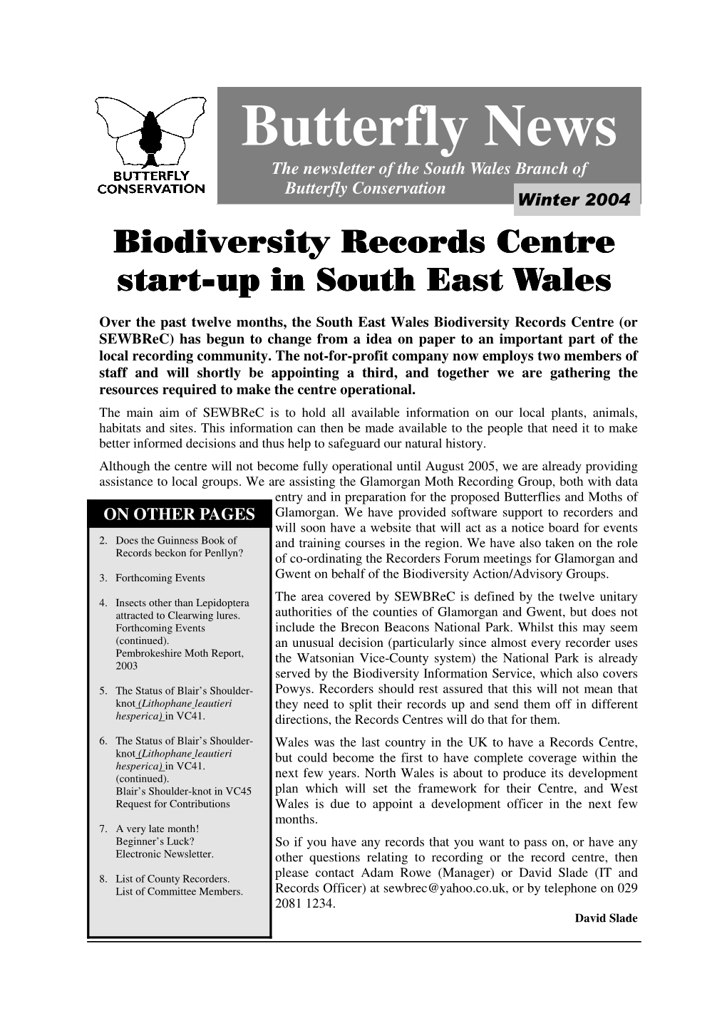 Butterfly News the Newsletter of the South Wales Branch of Butterfly Conservation Winter 2004 Biodiversity Records Centre