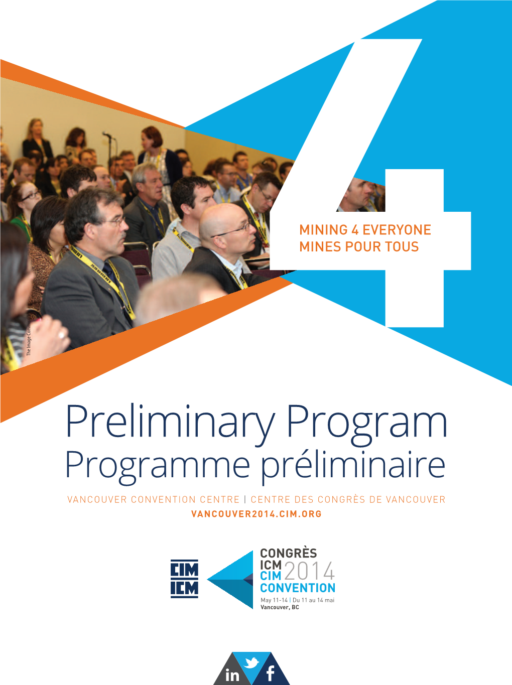 Preliminary Program Programme Préliminaire VANCOUVER CONVENTION CENTRE | CENTRE DES CONGRÈS DE VANCOUVER VANCOUVER2014.CIM.ORG Welcome to Bienvenue ~A VANCOUVER