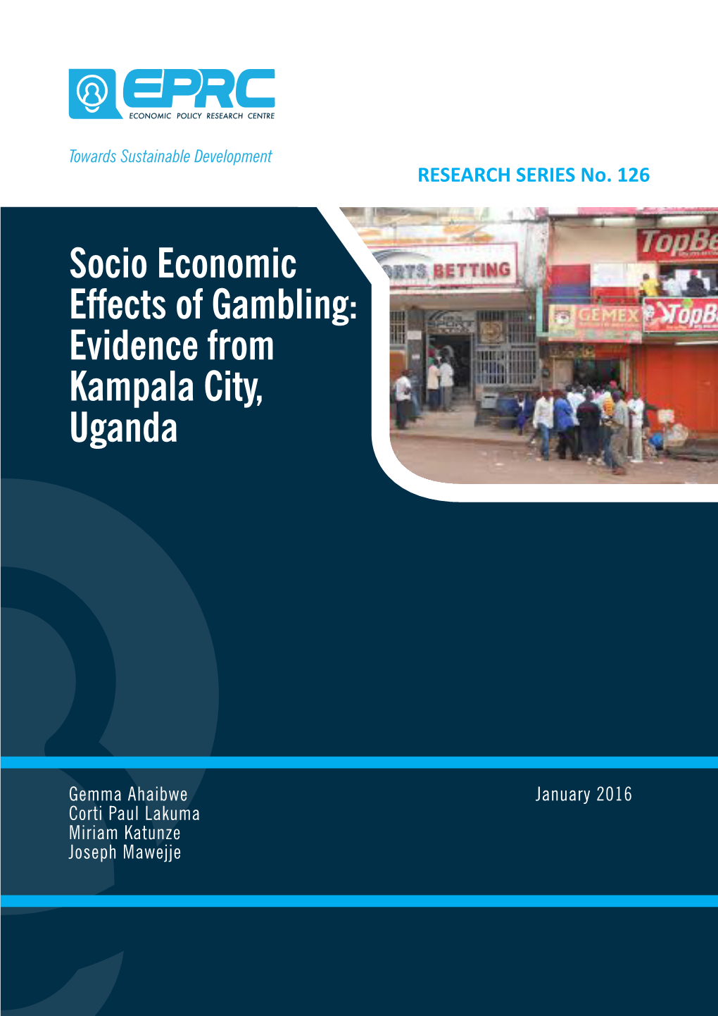 Socio Economic Effects of Gambling: Evidence from Kampala City, Uganda