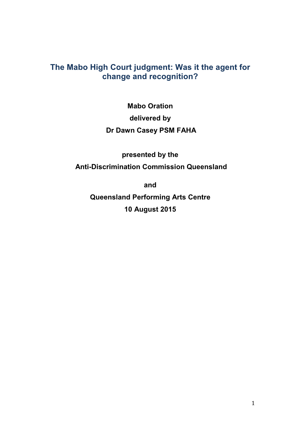 The Mabo High Court Judgment: Was It the Agent for Change and Recognition?