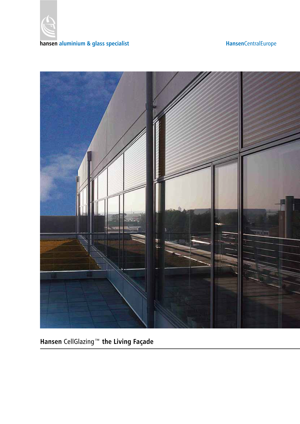 Hansen Cellglazing™ the Living Façade