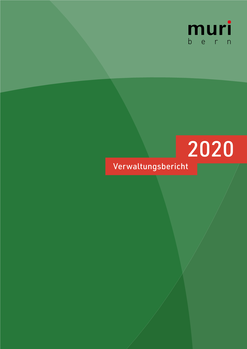 Verwaltungsbericht 2020 Der Gemeinde Muri Bei Bern