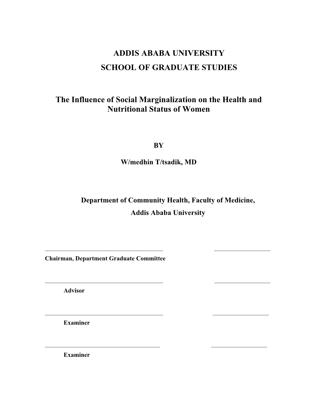 ADDIS ABABA UNIVERSITY SCHOOL of GRADUATE STUDIES the Influence of Social Marginalization on the Health and Nutritional Status
