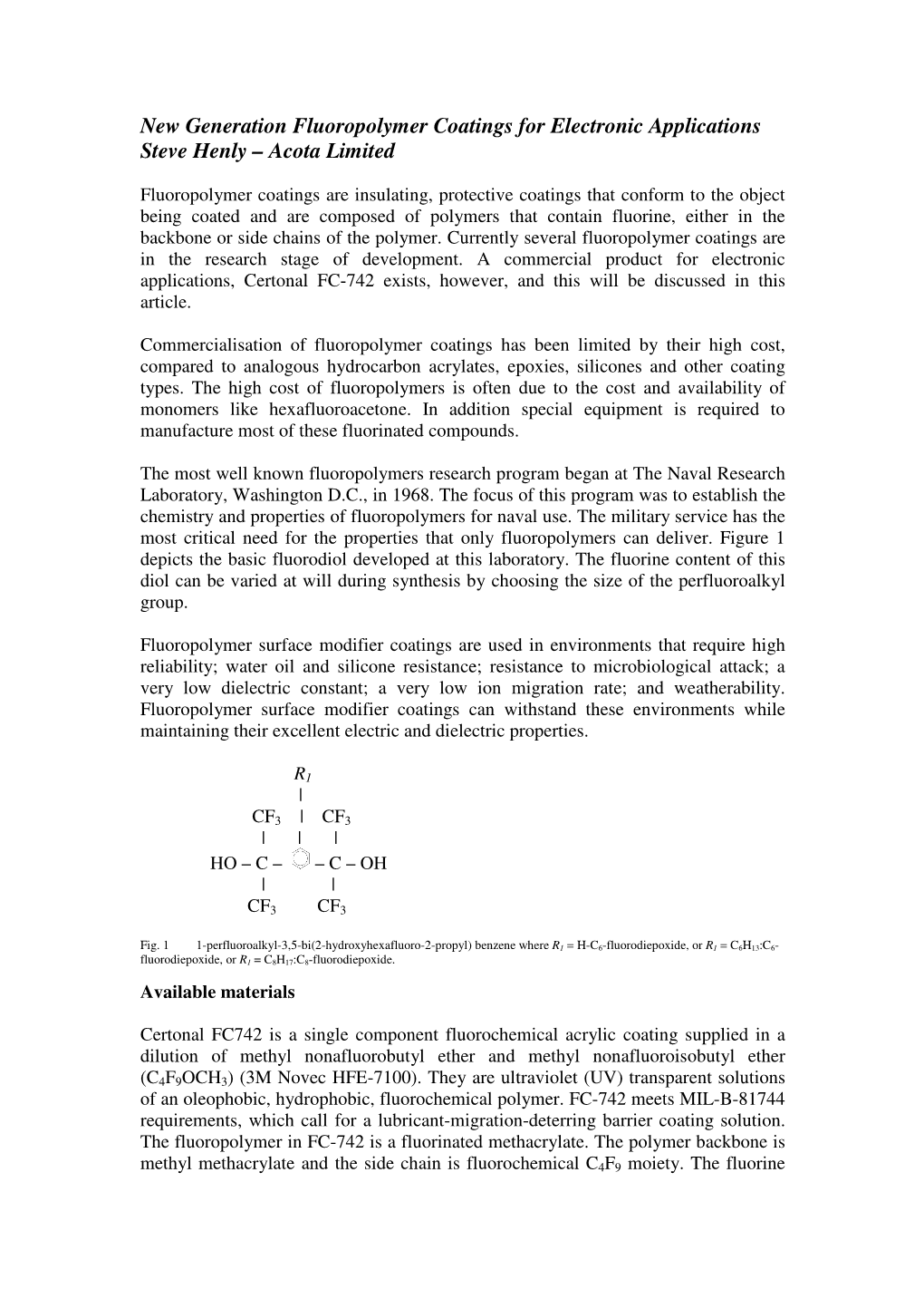 New Generation Fluoropolymer Coatings for Electronic Applications Steve Henly – Acota Limited