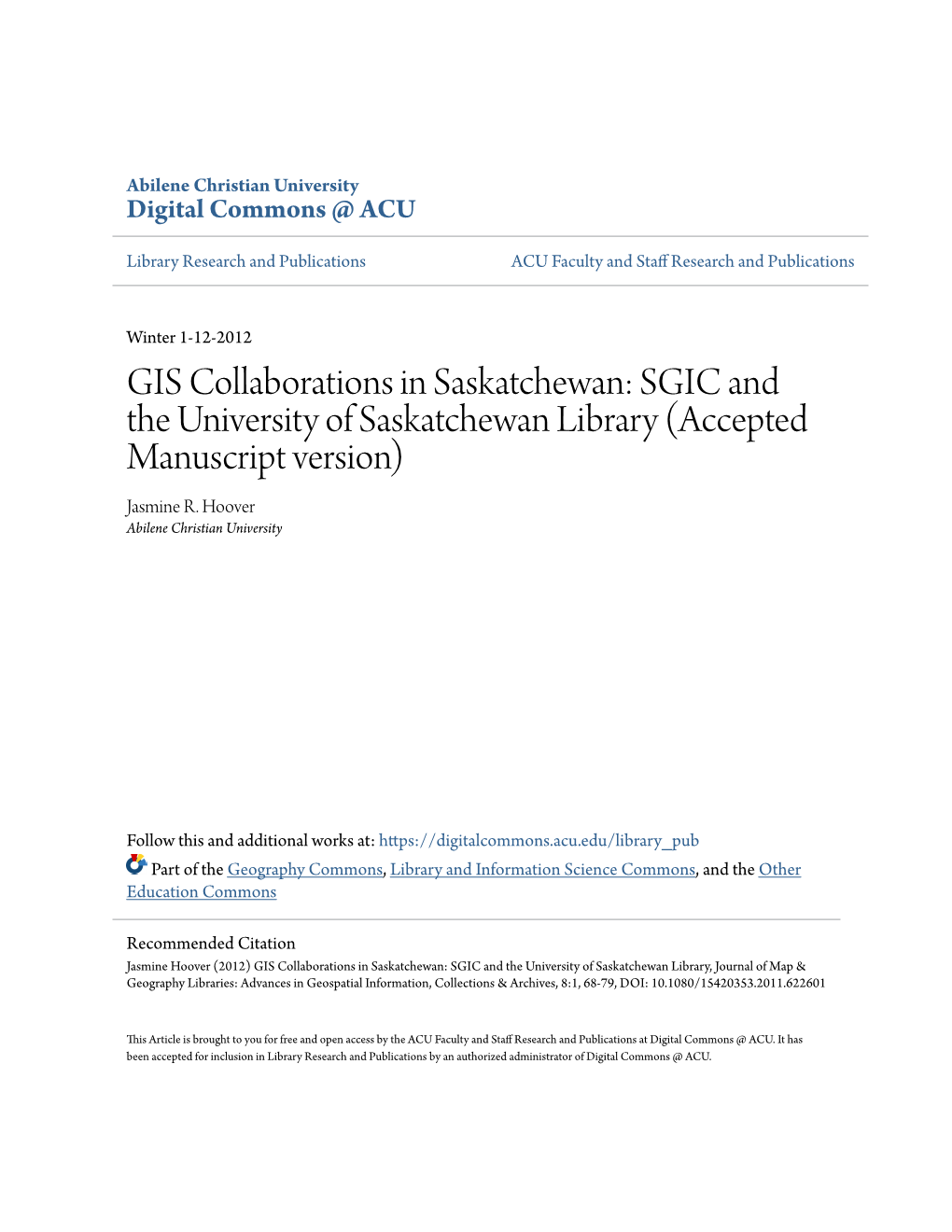 SGIC and the University of Saskatchewan Library (Accepted Manuscript Version) Jasmine R