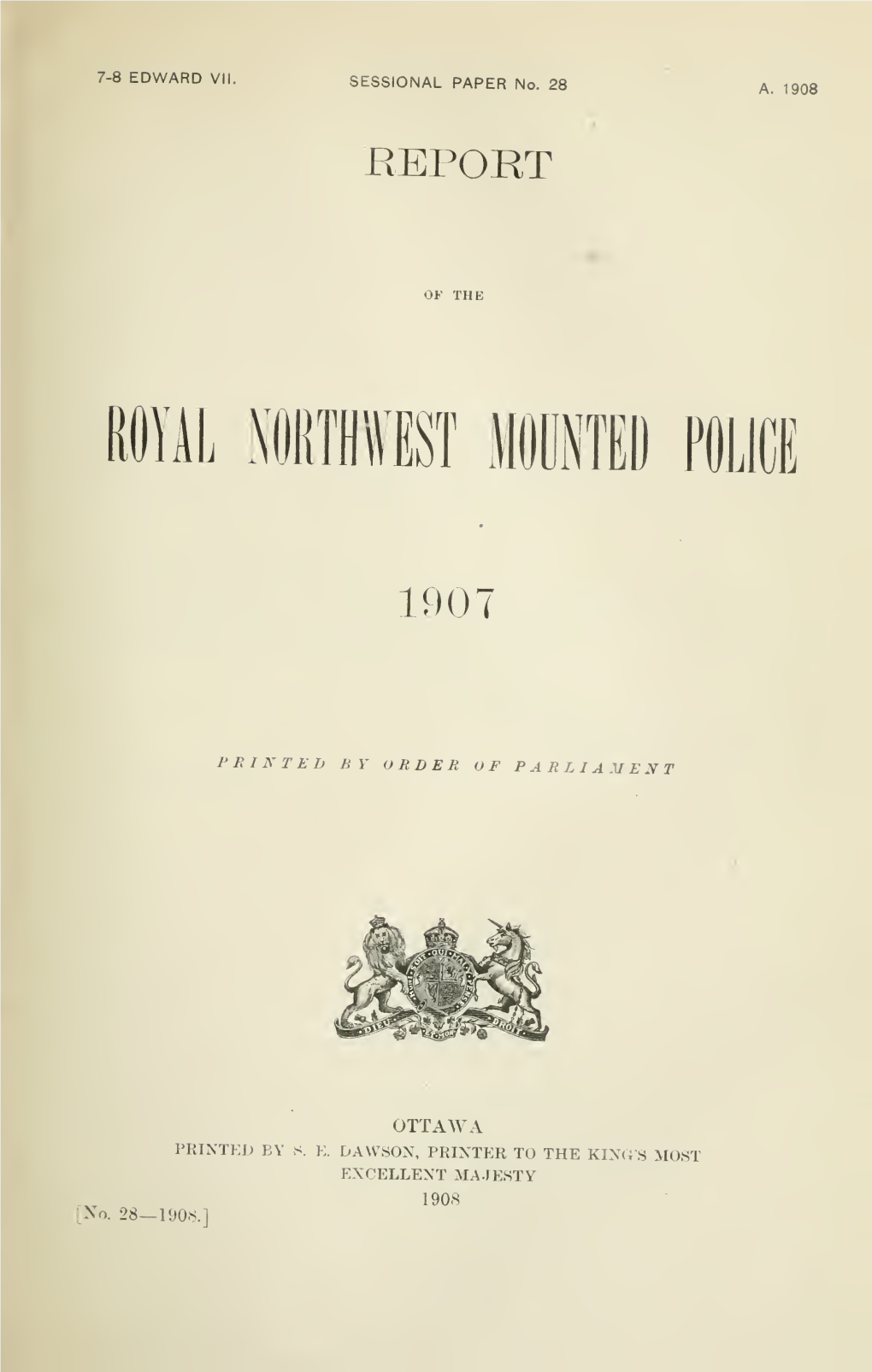 Report of the Royal Northwest Mounted Police, 1907