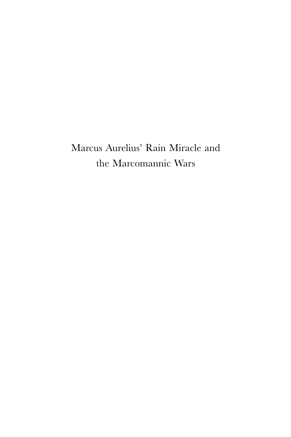 Marcus Aurelius' Rain Miracle and the Marcomannic Wars