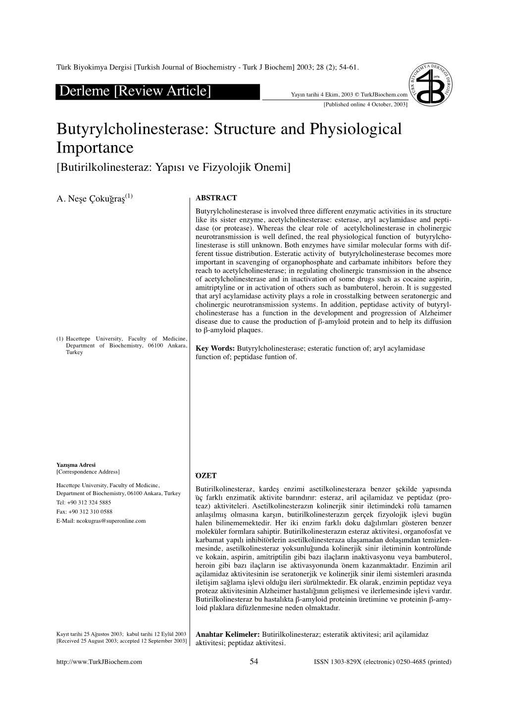 Butyrylcholinesterase: Structure and Physiological Importance [Butirilkolinesteraz: Yapısı Ve Fizyolojik Önemi]