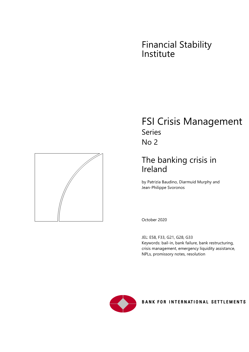 The Banking Crisis in Ireland by Patrizia Baudino, Diarmuid Murphy and Jean-Philippe Svoronos