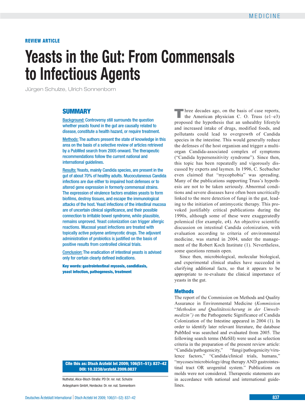 Yeasts in the Gut: from Commensals to Infectious Agents Jürgen Schulze, Ulrich Sonnenborn