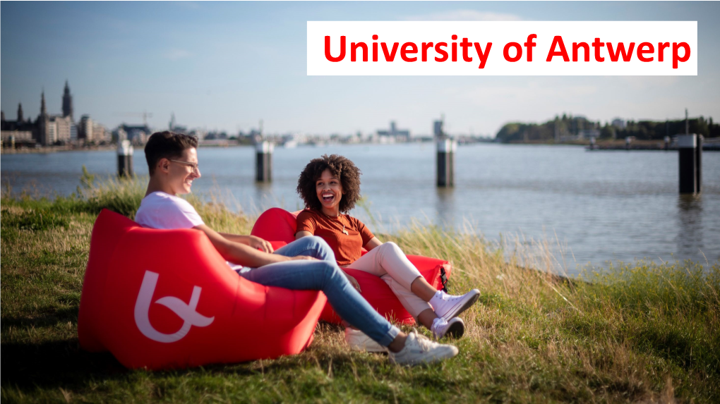 University of Antwerp Welcome! Any Questions?