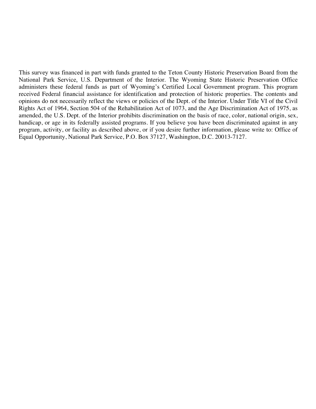 This Survey Was Financed in Part with Funds Granted to the Teton County Historic Preservation Board from the National Park Service, U.S