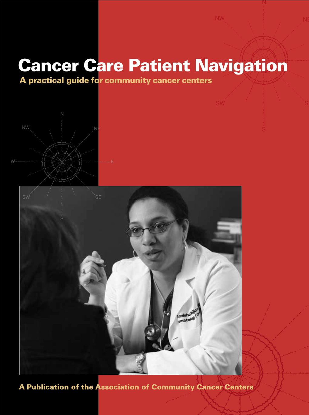 Cancer Care Patient Navigationw E a Practical Guide for Community Cancer Centers
