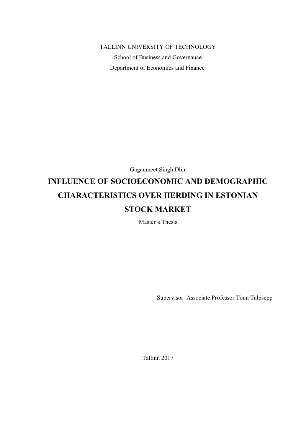 INFLUENCE of SOCIOECONOMIC and DEMOGRAPHIC CHARACTERISTICS OVER HERDING in ESTONIAN STOCK MARKET Master’S Thesis
