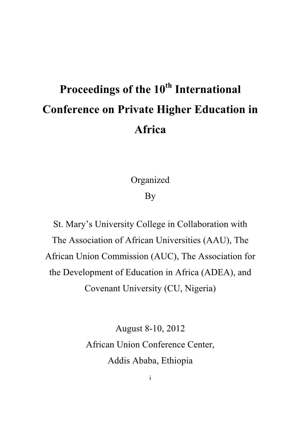 Proceedings of the 10 International Conference on Private Higher