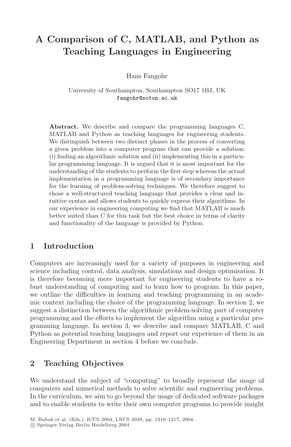 A Comparison of C, MATLAB, and Python As Teaching Languages in Engineering