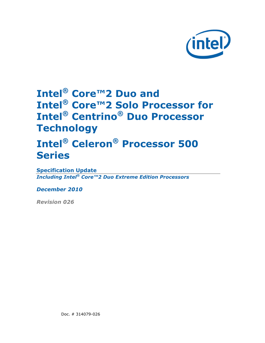 Intel® Core™2 Duo and Intel® Core™2 Solo Processor for Intel® Centrino® Duo Processor Technology Intel® Celeron® Processor 500 Series