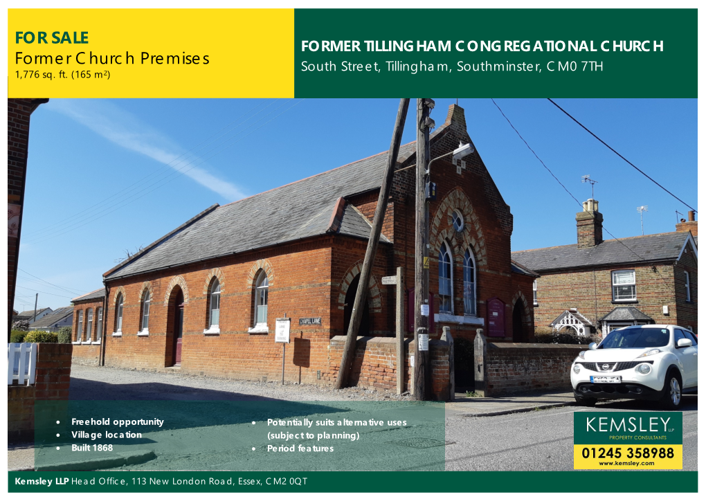 FORMER TILLINGHAM CONGREGATIONAL CHURCH Former Church Premises South Street, Tillingham, Southminster, CM0 7TH 1,776 Sq