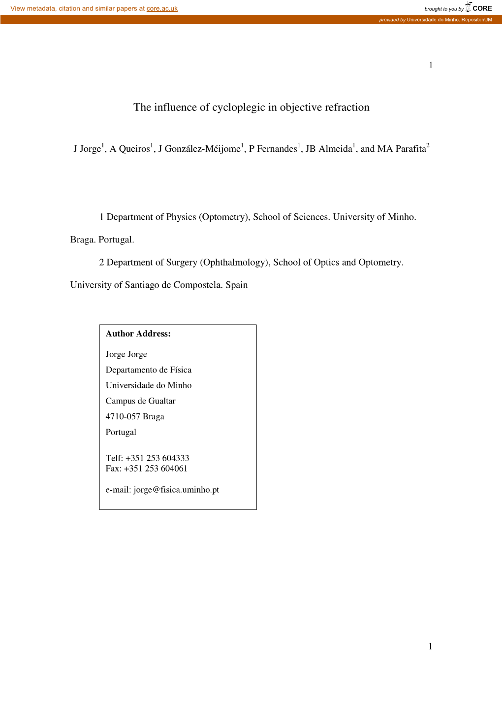 The Influence of Cycloplegic in Objective Refraction