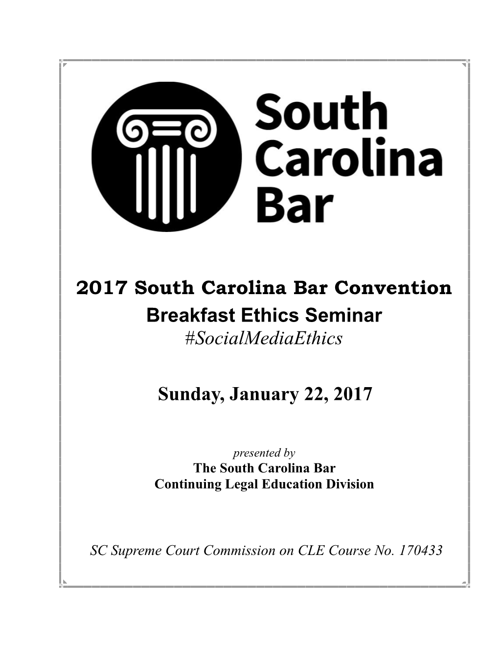 2017 South Carolina Bar Convention Breakfast Ethics Seminar #Socialmediaethics