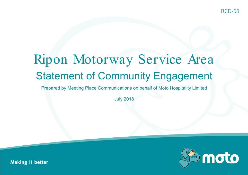 Ripon Motorway Service Area Statement of Community Engagement Prepared by Meeting Place Communications on Behalf of Moto Hospitality Limited