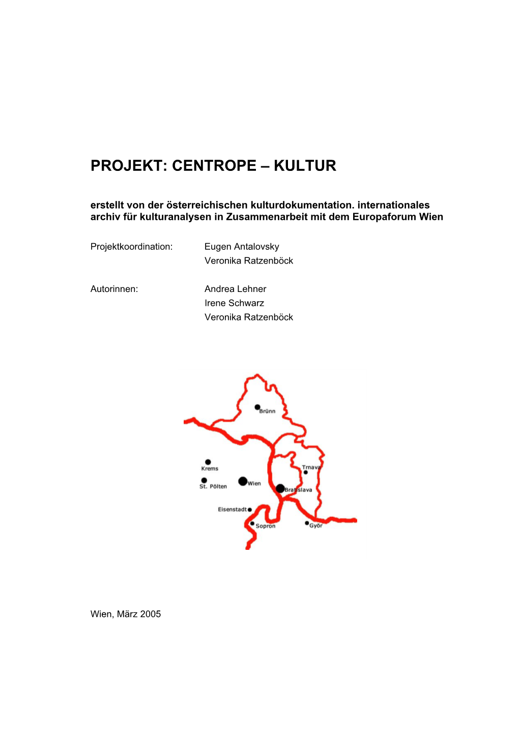 CENTROPE – KULTUR Erstellt Von Der Österreichischen Kulturdokumentation