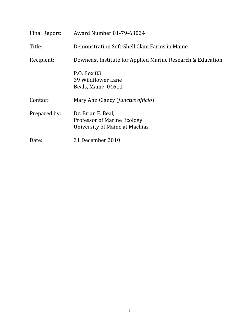 Final Report: Award Number 01-79-63024 Title: Demonstration Soft-Shell Clam Farms in Maine Recipient: Downeast Institute Fo