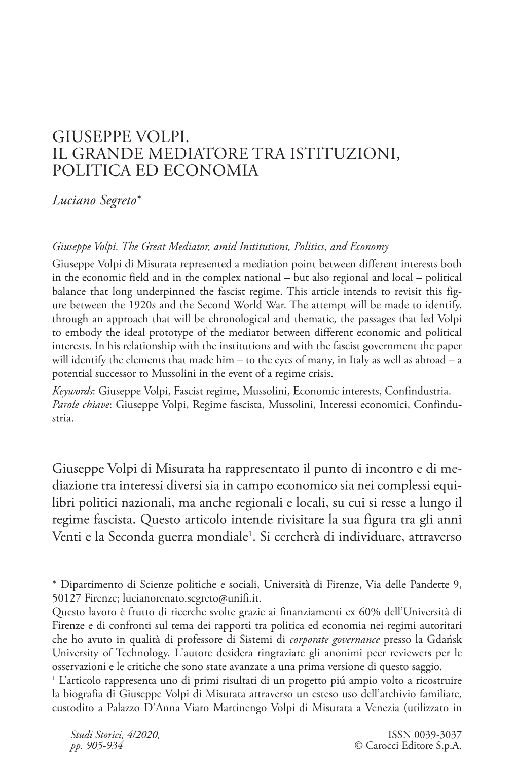 GIUSEPPE VOLPI. IL GRANDE MEDIATORE TRA ISTITUZIONI, POLITICA ED ECONOMIA Luciano Segreto*