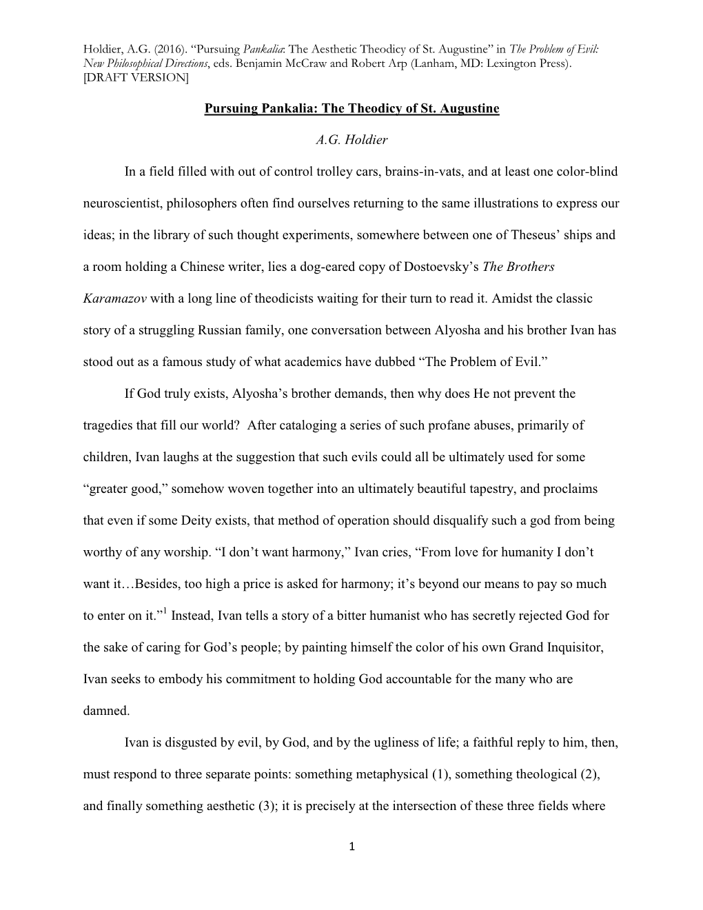 Pursuing Pankalia: the Theodicy of St. Augustine A.G. Holdier in a Field Filled with out of Control Trolley Cars, Brains-In-Vats