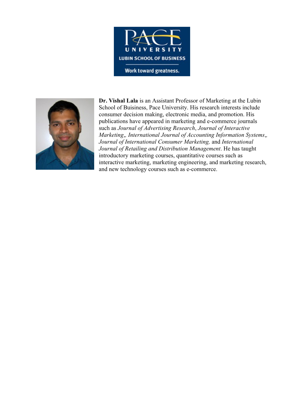 Dr. Vishal Lala Is an Assistant Professor of Marketing at the Lubin School of Buisiness