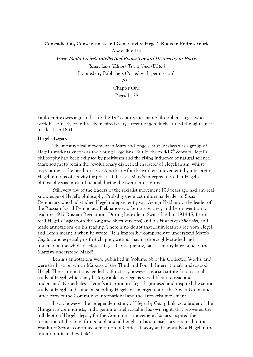 Contradiction, Consciousness and Generativity: Hegel's Roots in Freire's Work Andy Blunden From: Paulo Freire's Intellectual