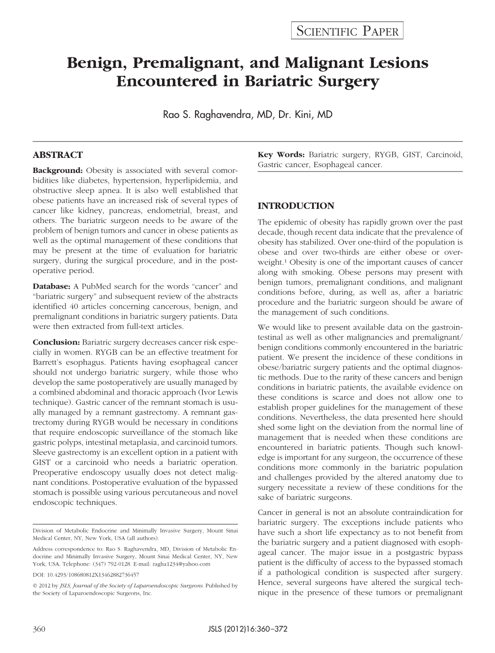 Benign, Premalignant, and Malignant Lesions Encountered in Bariatric Surgery