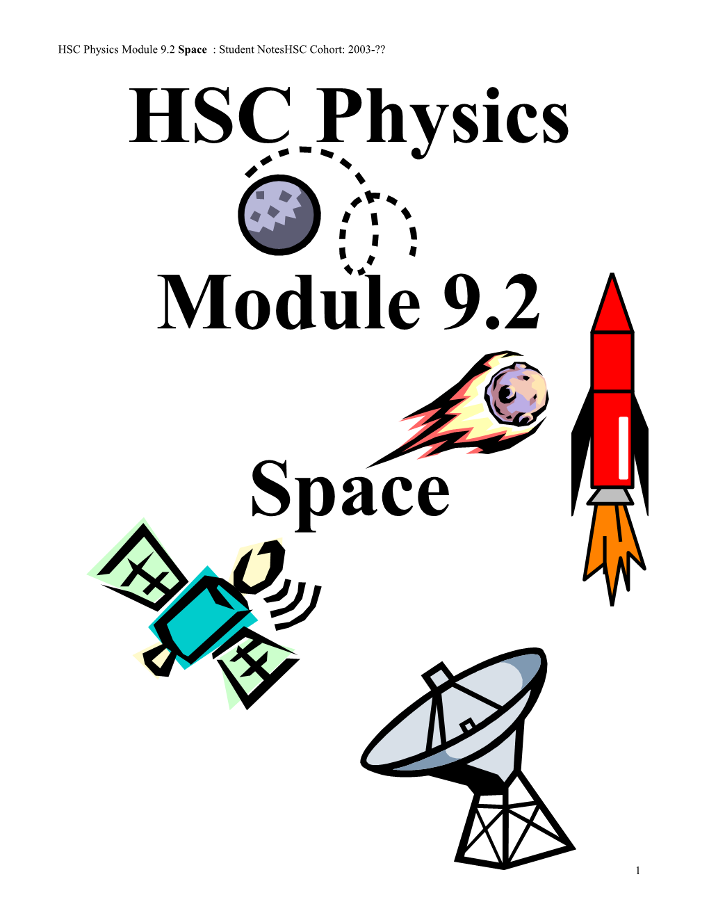 HSC Physics Module 9.2 Space : Student Notes HSC Cohort: 2003