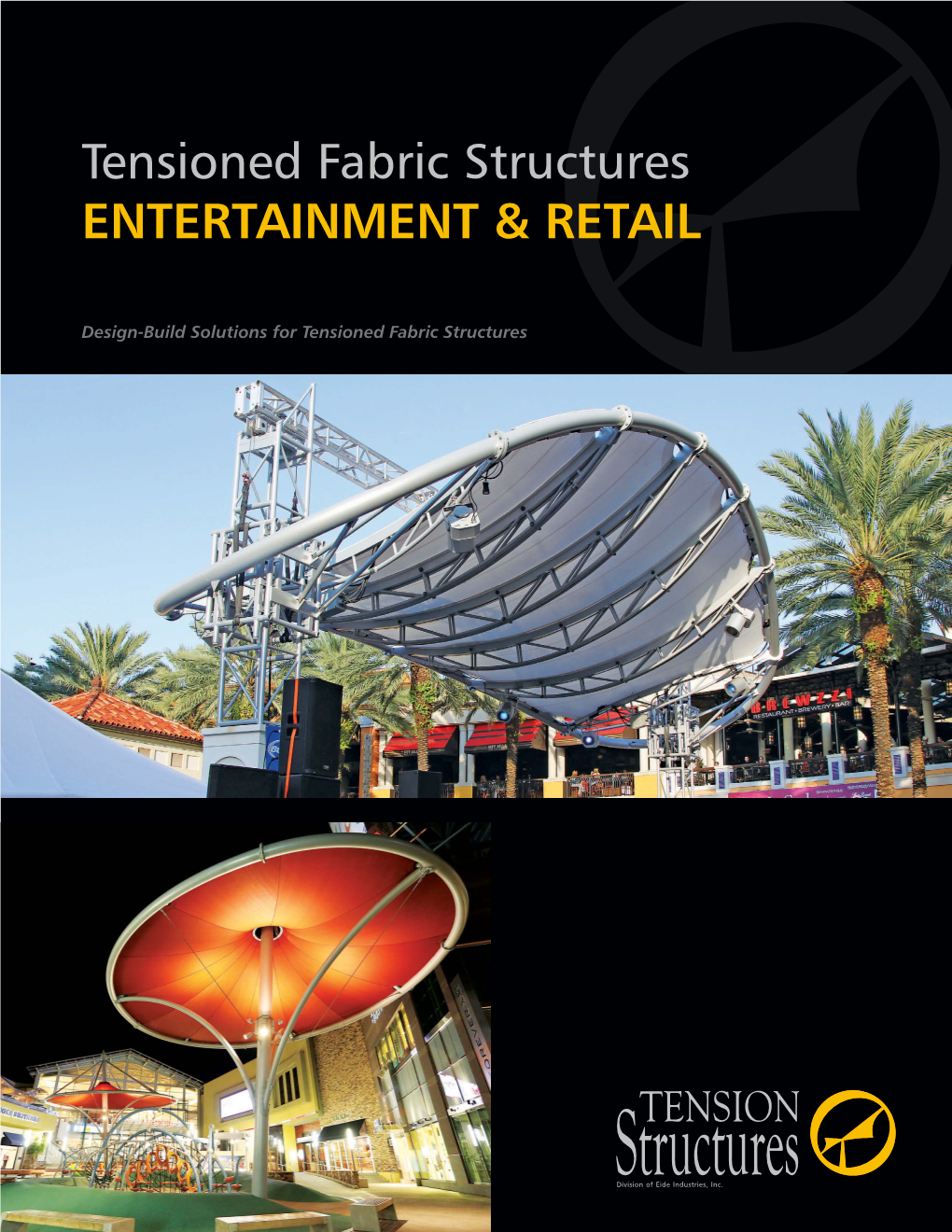 Tensioned Fabric Structures ENTERTAINMENT & RETAIL