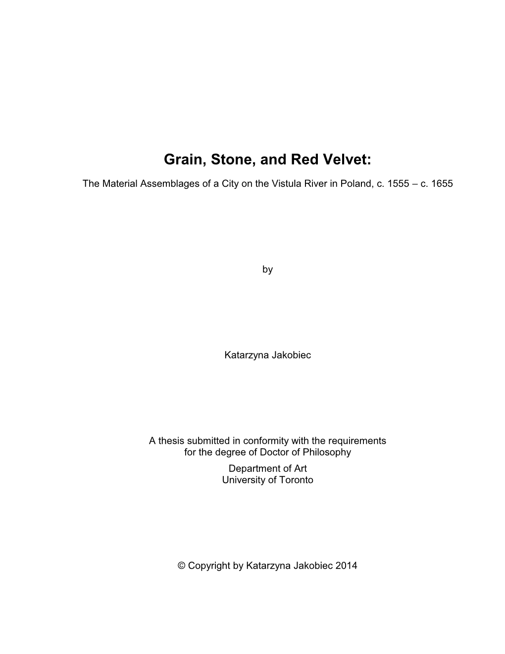 Grain, Stone, and Red Velvet: the Material Assemblages of a City On