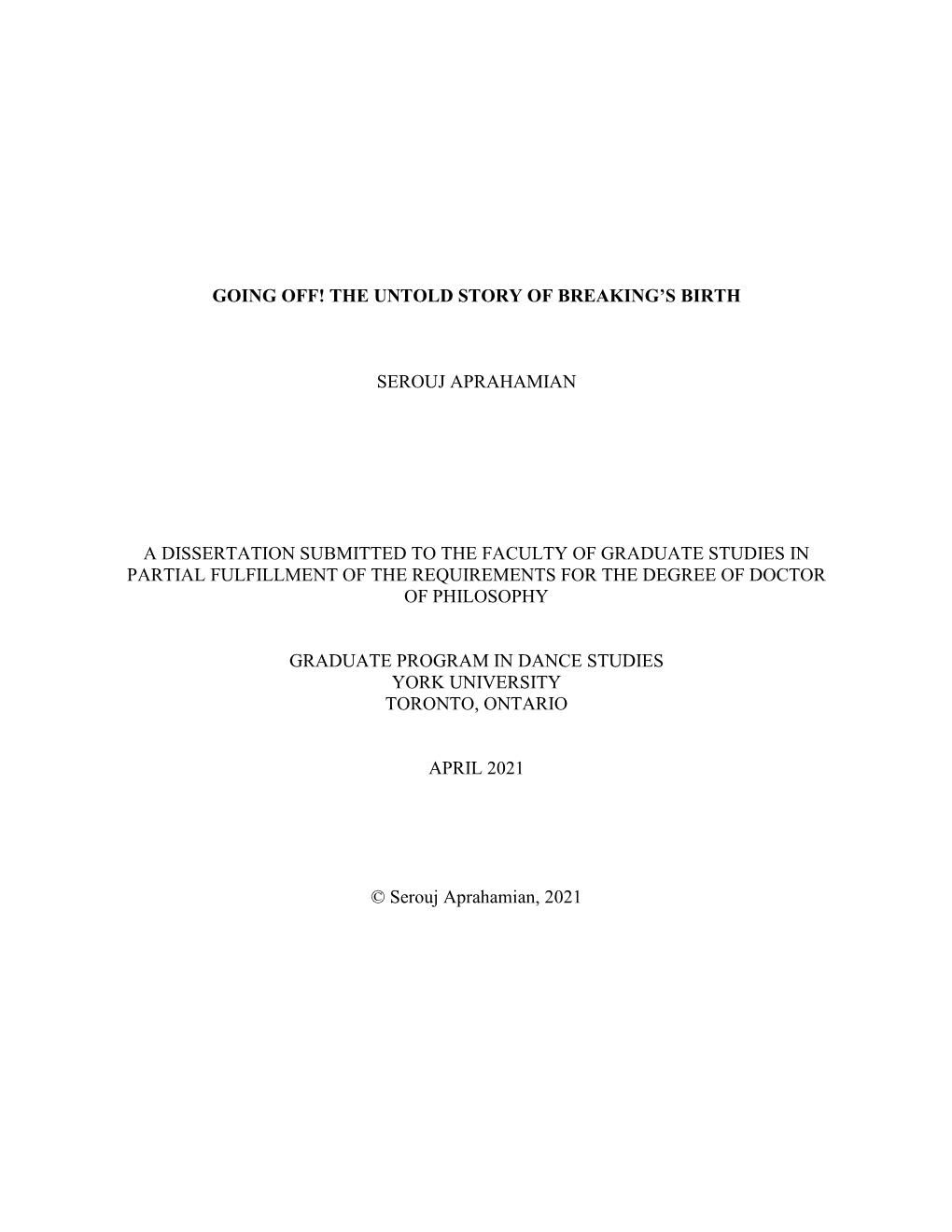 Going Off! the Untold Story of Breaking's Birth Serouj Aprahamian a Dissertation Submitted to the Faculty of Graduate Studies