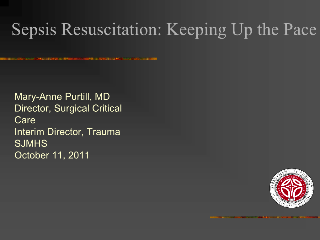 Sepsis Resuscitation: Keeping up the Pace