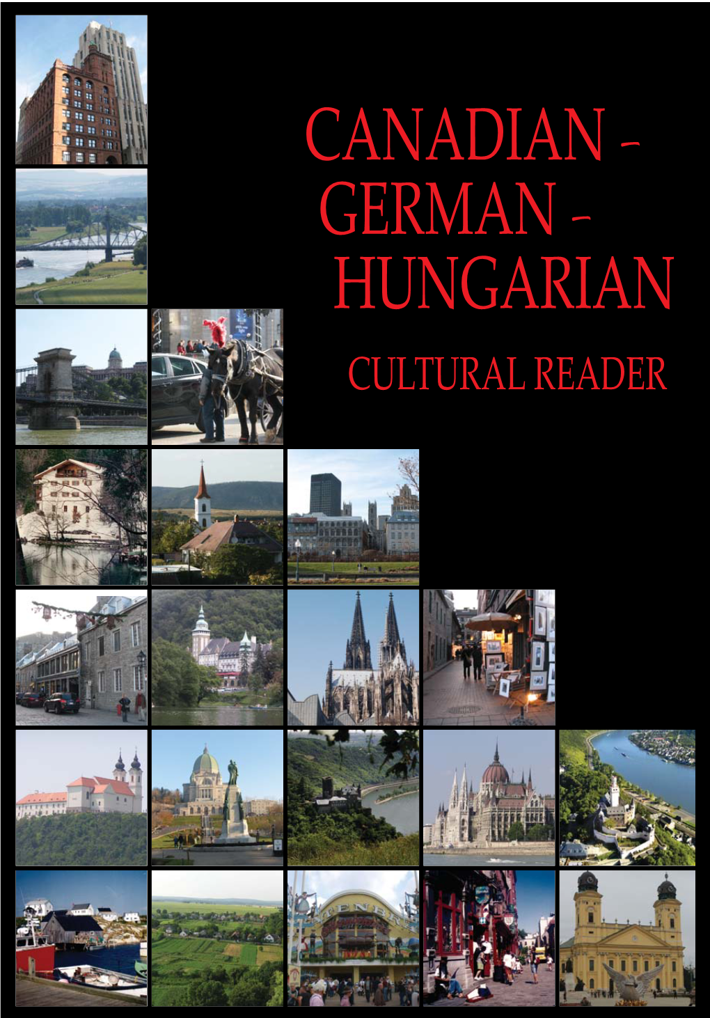Canadian-German-Hungarian Cultural Reader Is a Two-Volume Teaching Resource Pack Containing a Student's Book and an Accompanying Teacher's Notes
