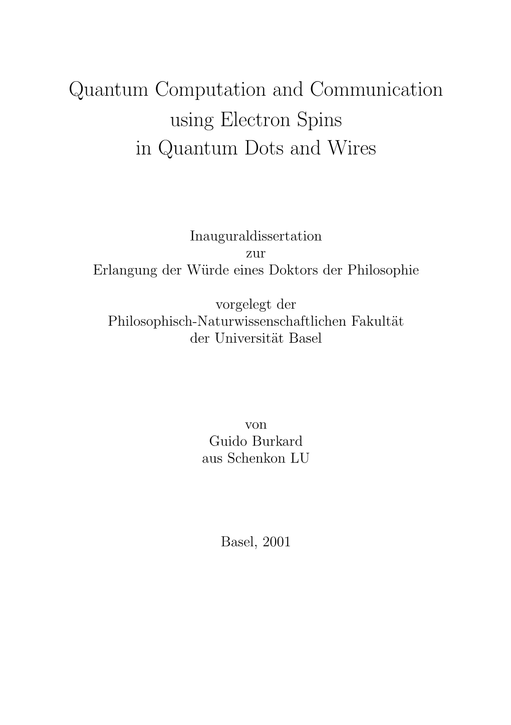 Quantum Computation and Communication Using Electron Spins in Quantum Dots and Wires