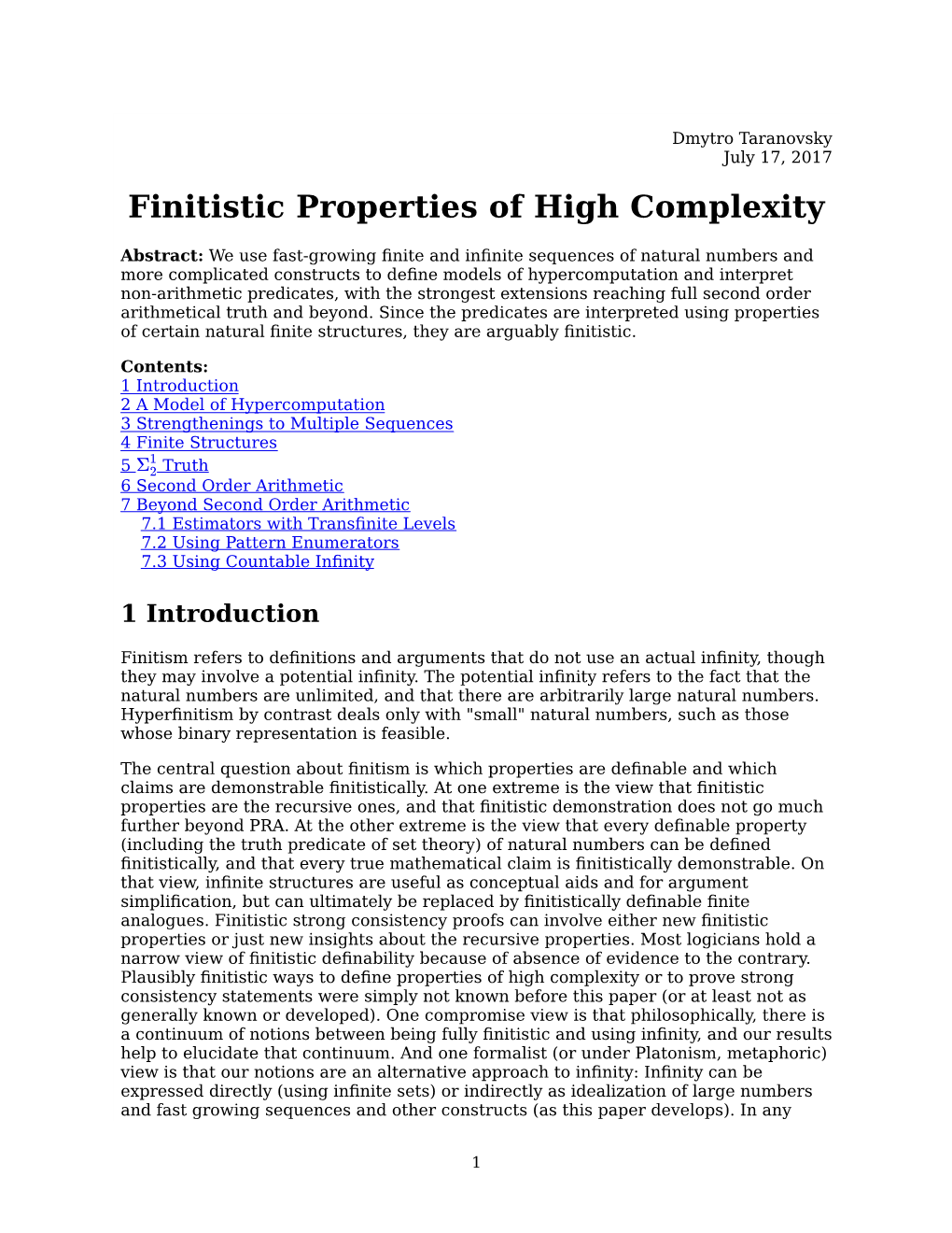 Finitistic Properties of High Complexity