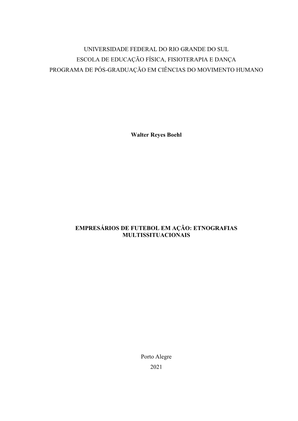 Universidade Federal Do Rio Grande Do Sul Escola De Educação Física, Fisioterapia E Dança Programa De Pós-Graduação Em Ciências Do Movimento Humano