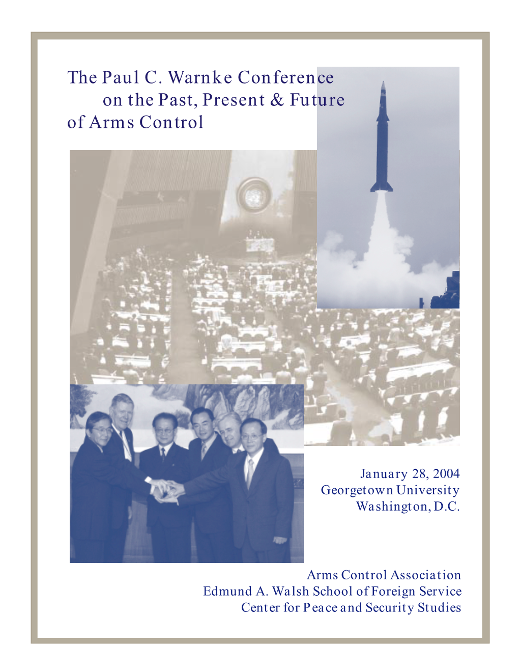 The Paul C. Warnke Conference on the Past, Present & Future of Arms Control