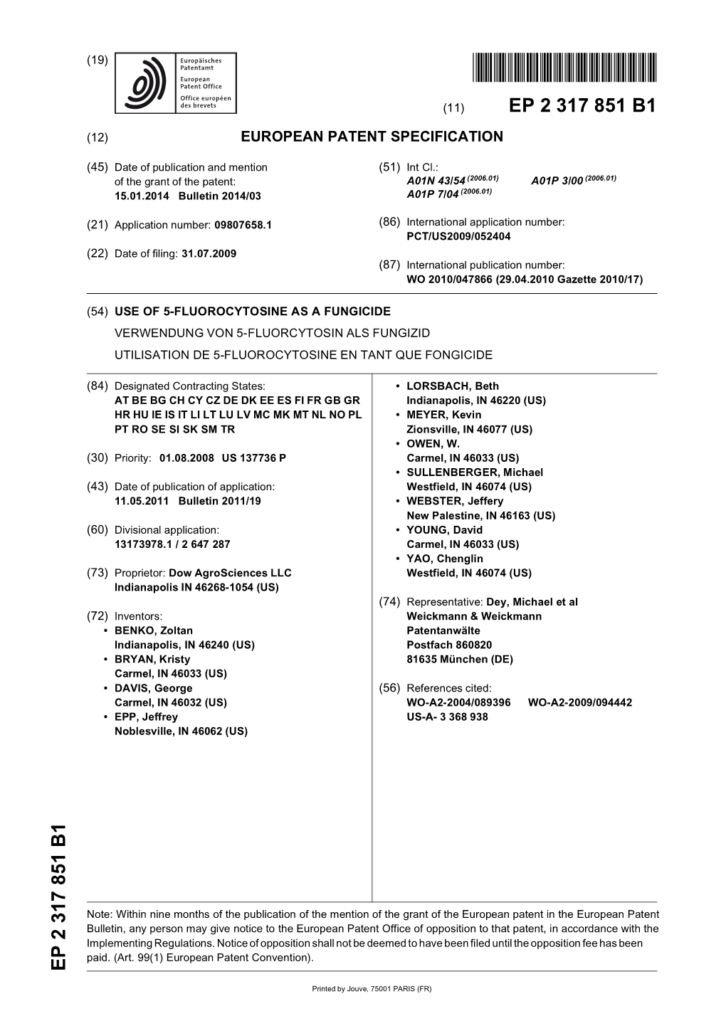 Use of 5-Fluorocytosine As a Fungicide Verwendung Von 5-Fluorcytosin Als Fungizid Utilisation De 5-Fluorocytosine En Tant Que Fongicide